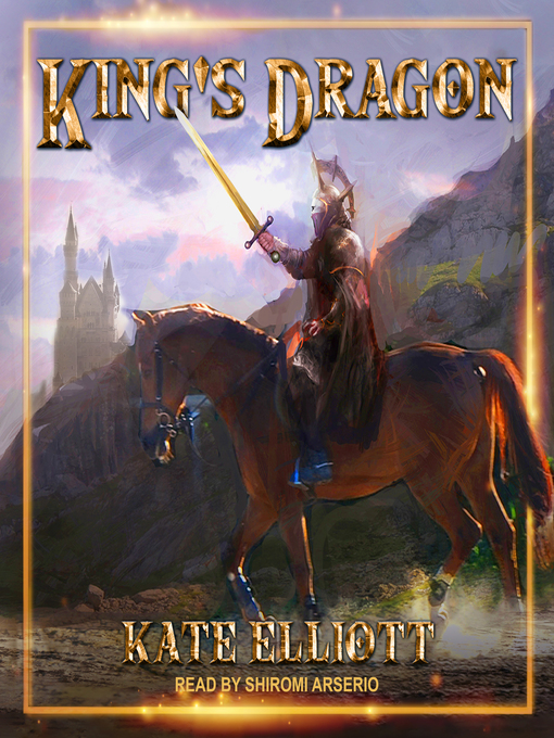 Title details for King's Dragon by Kate Elliott - Wait list